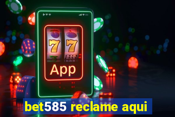 bet585 reclame aqui