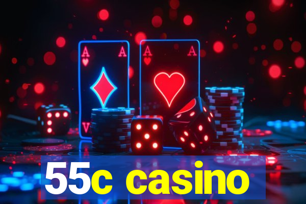 55c casino