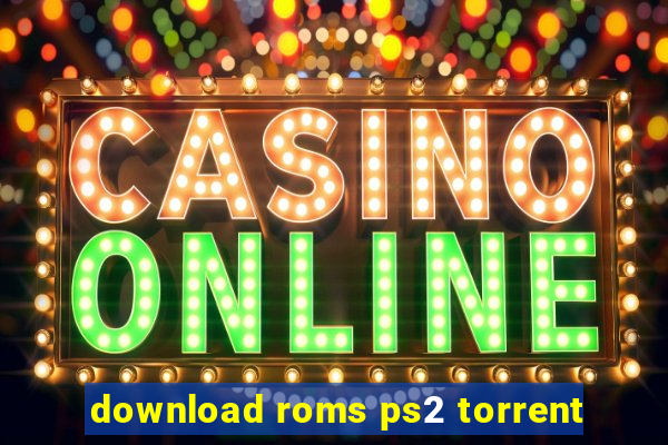 download roms ps2 torrent