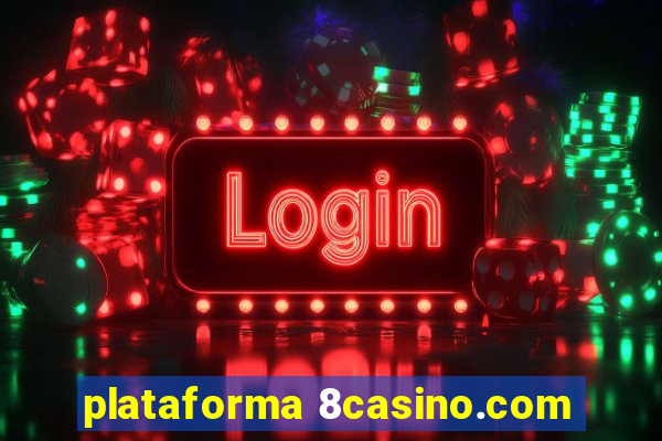 plataforma 8casino.com