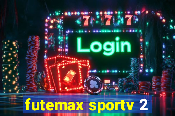 futemax sportv 2