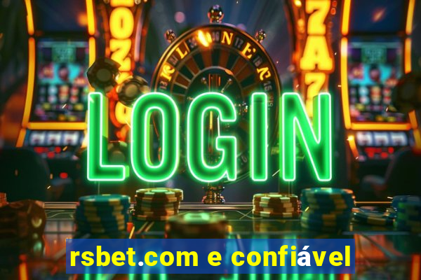 rsbet.com e confiável