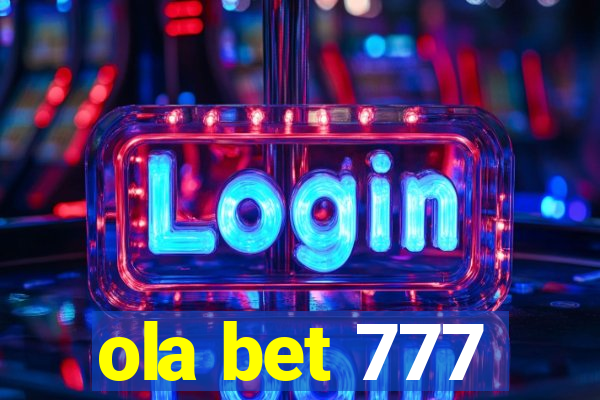 ola bet 777