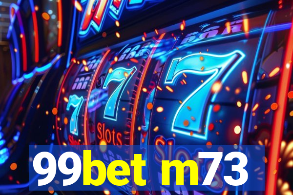 99bet m73