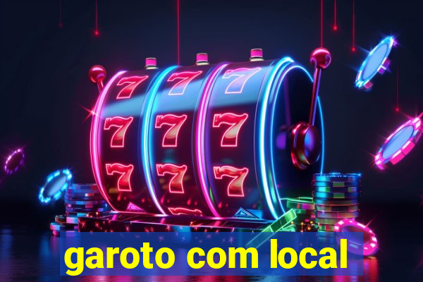 garoto com local