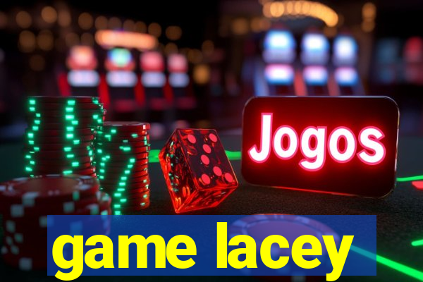 game lacey