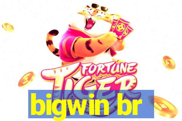 bigwin br