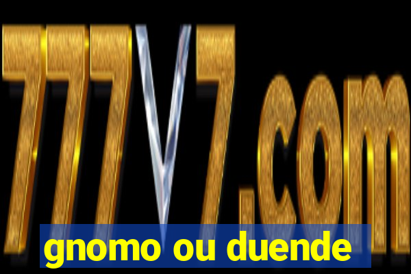 gnomo ou duende