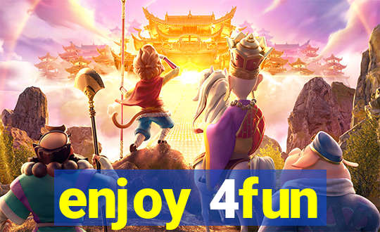 enjoy 4fun