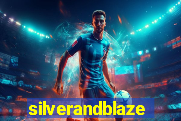silverandblaze