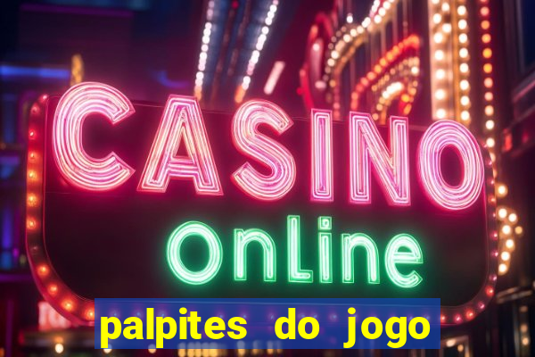 palpites do jogo aberto hoje