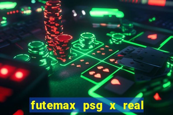 futemax psg x real madrid ao vivo