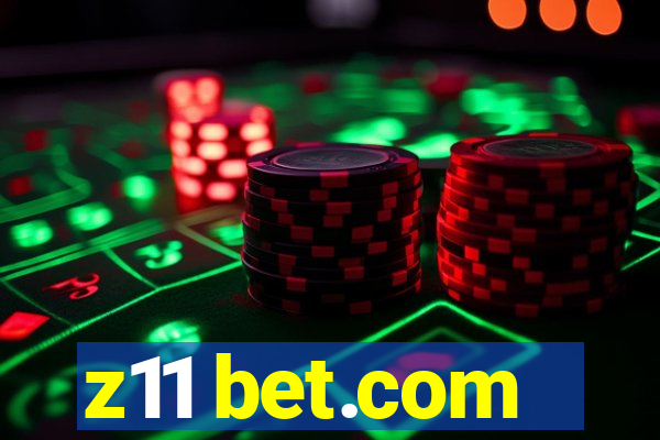 z11 bet.com