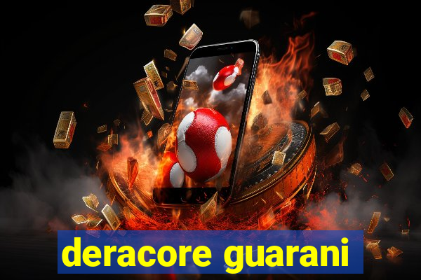 deracore guarani