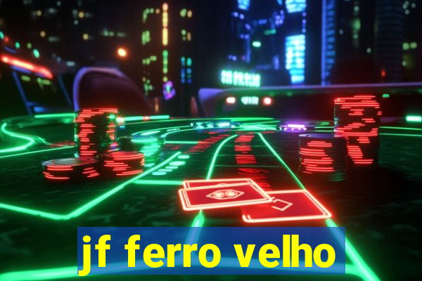 jf ferro velho