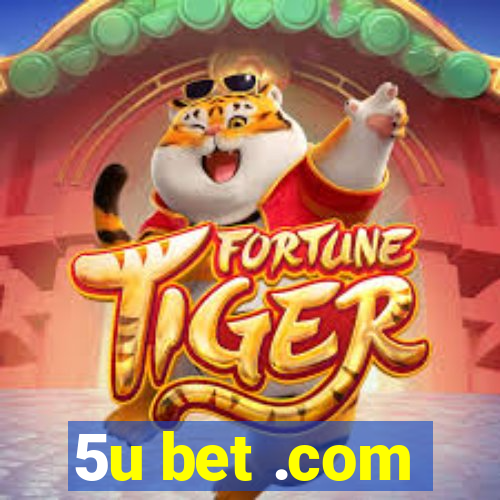 5u bet .com