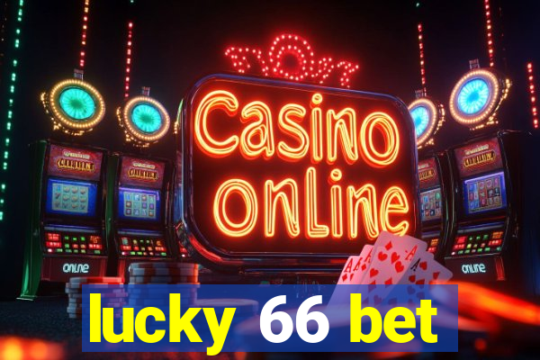 lucky 66 bet