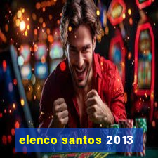 elenco santos 2013