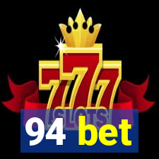 94 bet