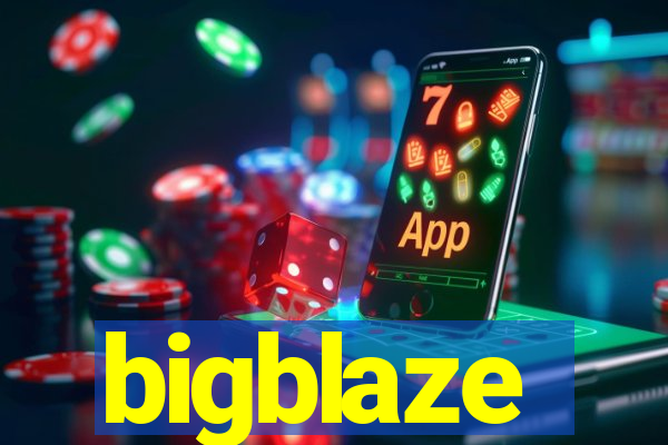 bigblaze