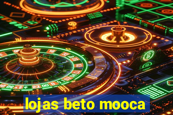 lojas beto mooca