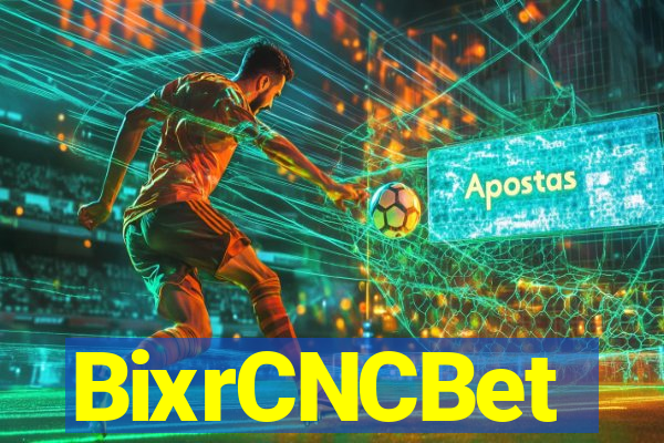BixrCNCBet