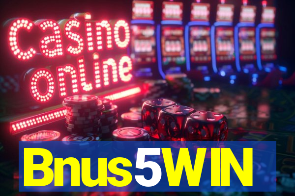 Bnus5WIN