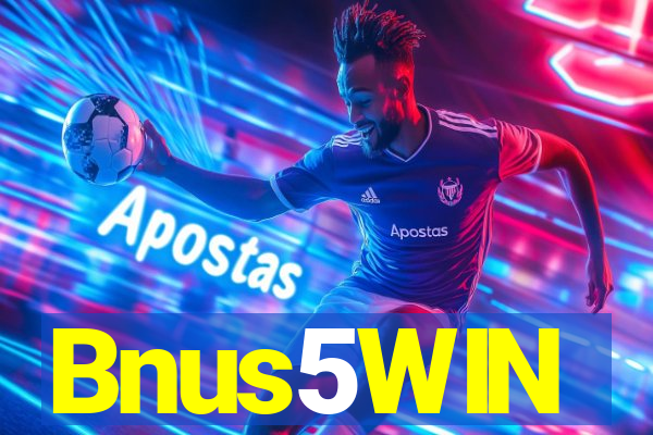 Bnus5WIN