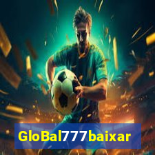 GloBal777baixar