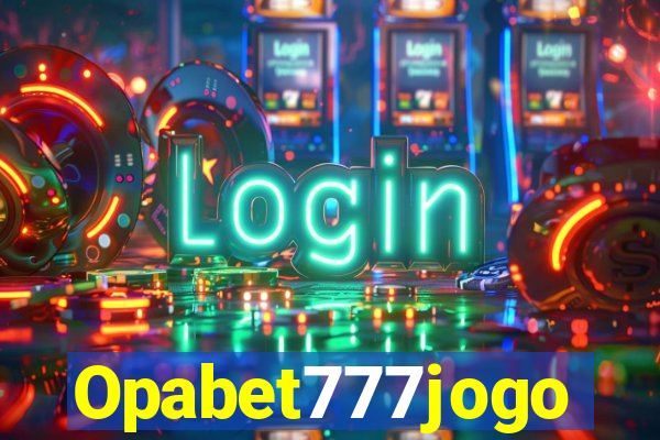 Opabet777jogo