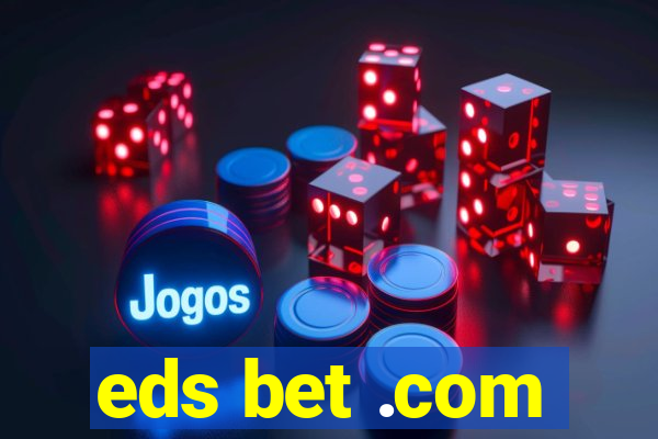 eds bet .com