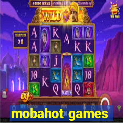 mobahot games