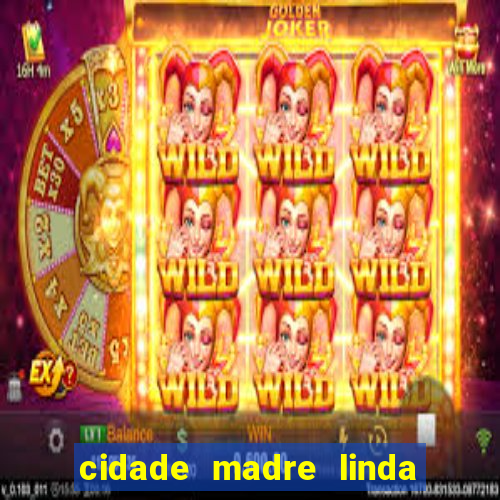 cidade madre linda estados unidos