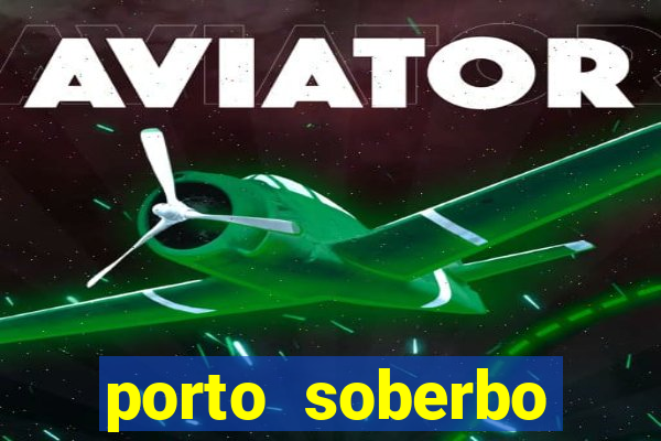 porto soberbo argentina compras