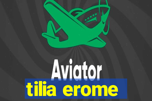 tilia erome