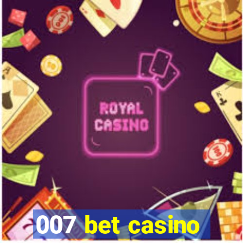 007 bet casino