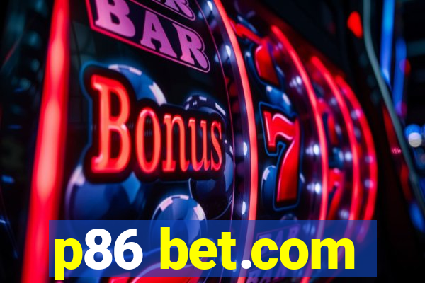 p86 bet.com