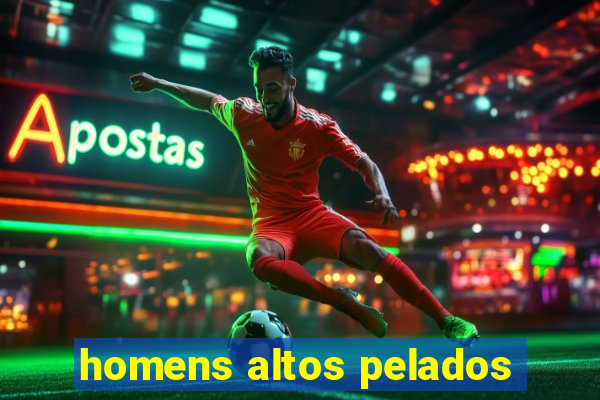 homens altos pelados