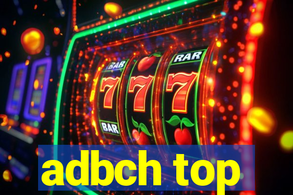 adbch top