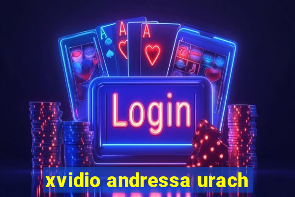 xvidio andressa urach