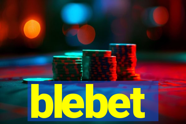 blebet