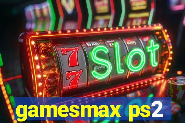 gamesmax ps2