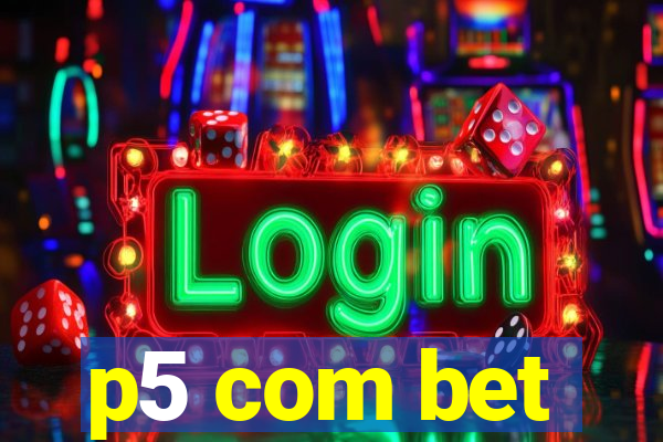 p5 com bet