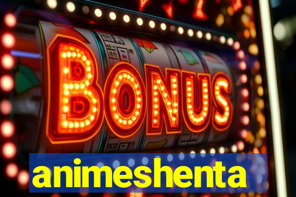 animeshenta