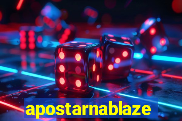 apostarnablaze