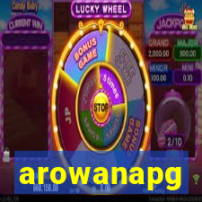 arowanapg