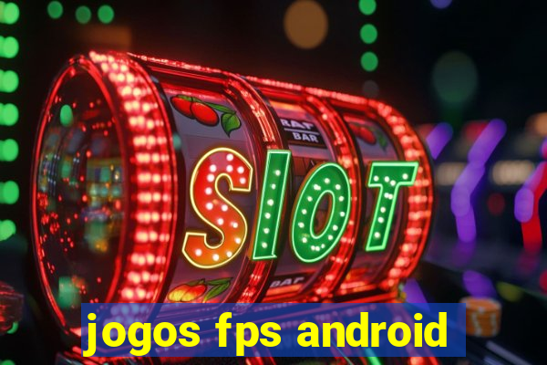 jogos fps android