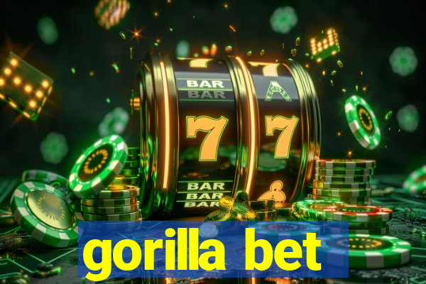 gorilla bet