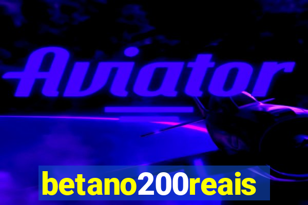 betano200reais