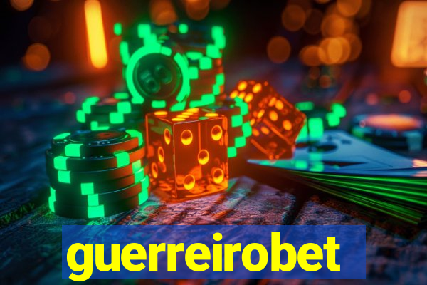 guerreirobet